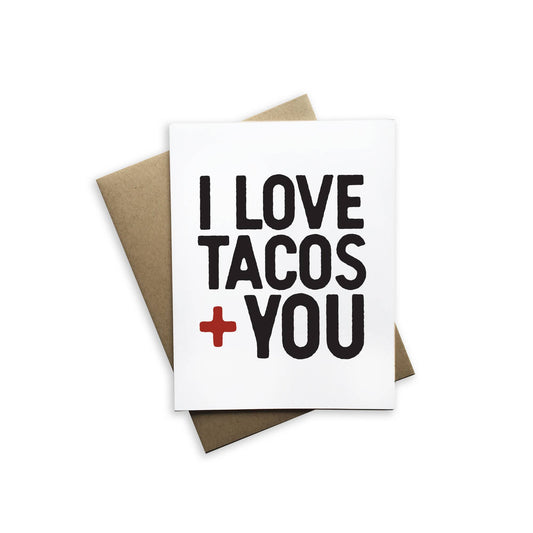 I Love Tacos + You Greeting Card