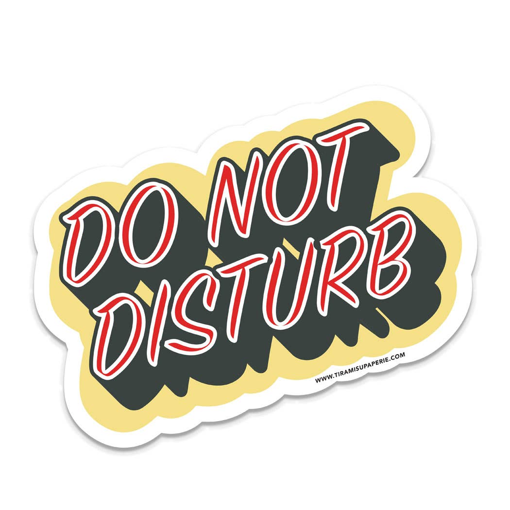 Do Not Disturb 3" Vinyl Sticker