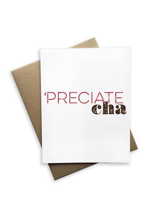 'preciate Cha Greeting Card