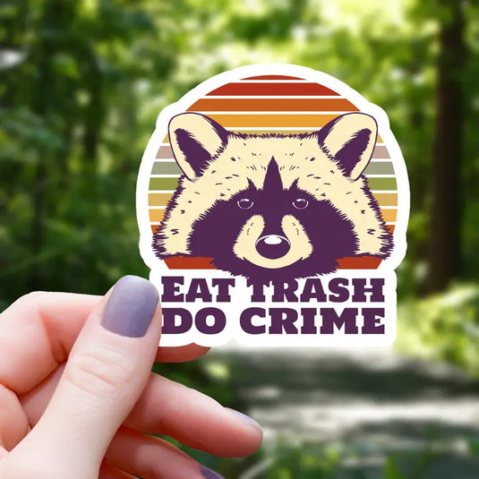 Eat Trash Do Crime Raccoon Sticker - 3"