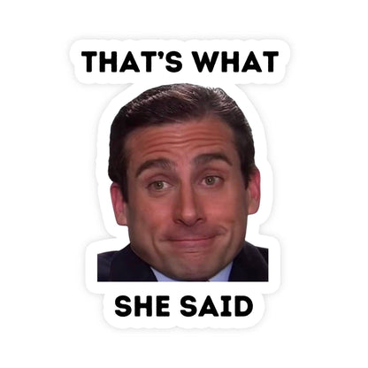 That's What She Said Michael Scott Meme Sticker