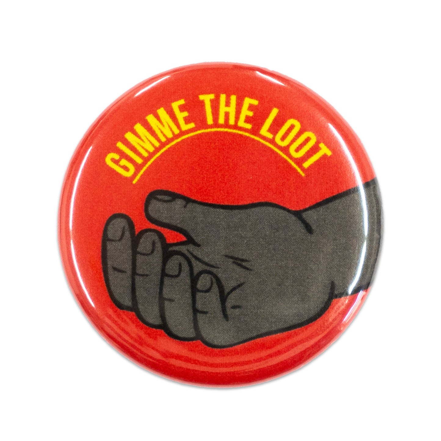 "Gimme The Loot" Button