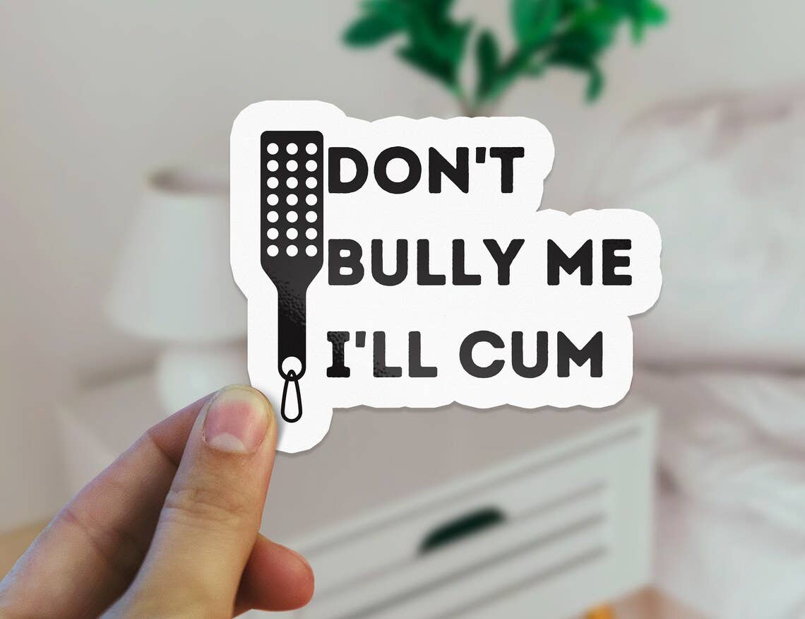 Don't Bully Me Sticker