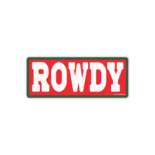 Rowdy Sticker