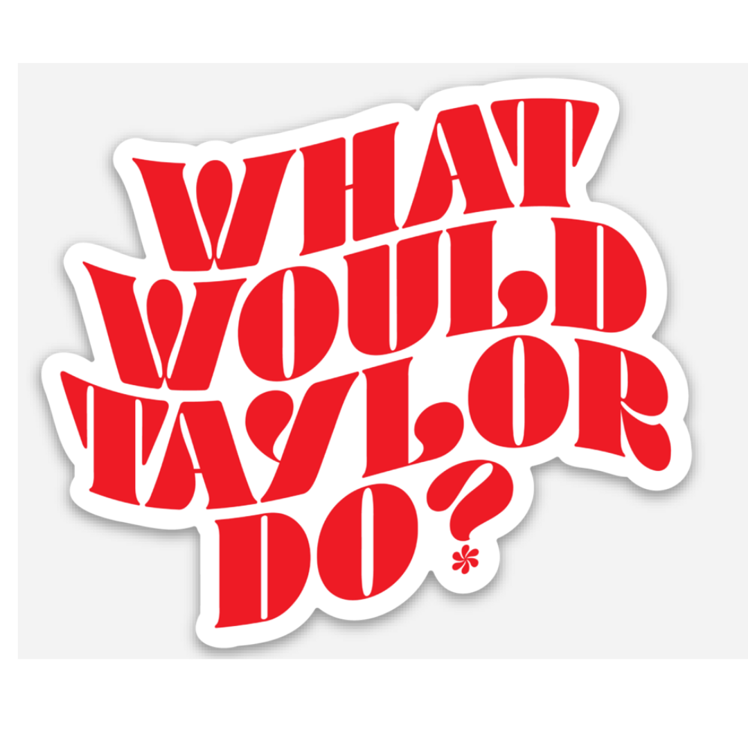 What Would Taylor Do? Sticker (Taylor Swift)