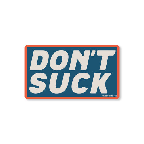 Don't Suck Sticker