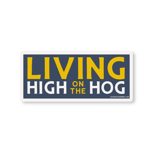 Living High On The Hog Sticker