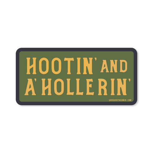 Hootin' and A'Hollerin' Sticker