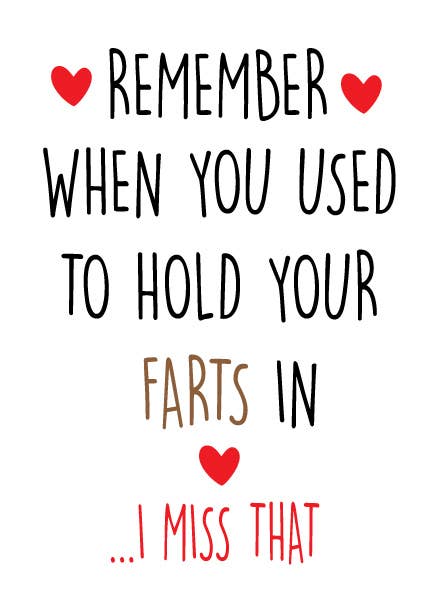 Hold Your Farts In - Anniversary Card