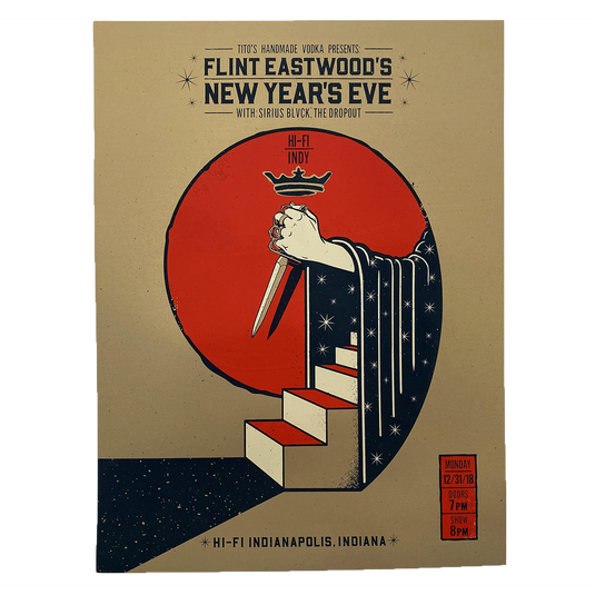 Flint Eastwood 2018 New Years Eve at HI-FI Silkscreened Poster - Joey Potts Design