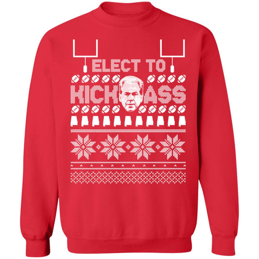 Nick Saban Alabama Elect To Kick Ass Ugly Christmas Crewneck Sweatshirt - Crimson Red - Roll Tide